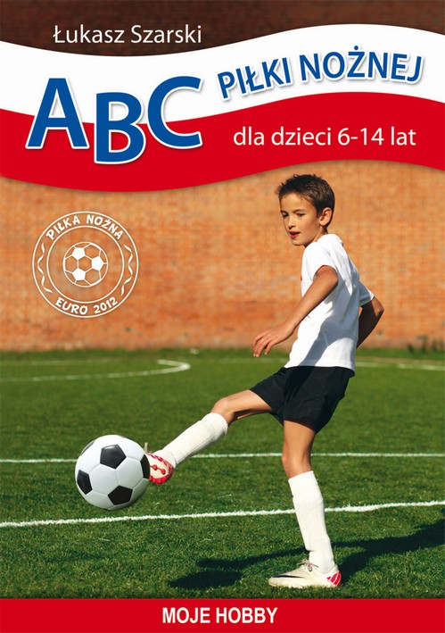 EBOOK ABC piłki nożnej dla dzieci 6-14 lat