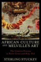 EBOOK African Culture and Melville's Art The Creative Process in Benito Cereno and Moby-Dick