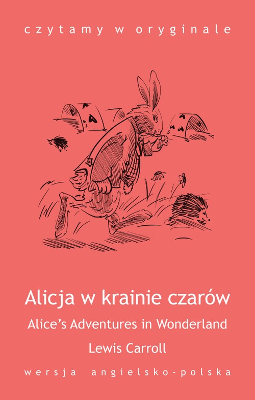 EBOOK „Alice’s Adventures in Wonderland / Alicja w krainie czarów”