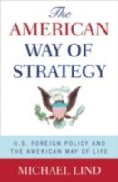 EBOOK American Way of Strategy:U.S. Foreign Policy and the American Way of Life