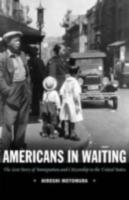 EBOOK Americans in Waiting:The Lost Story of Immigration and Citizenship in the United States