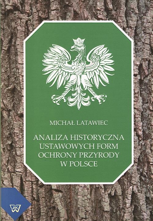 EBOOK Analiza historyczna ustawowych form ochrony przyrody w Polsce