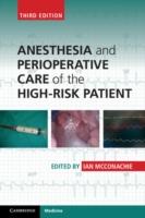 EBOOK Anesthesia and Perioperative Care of the High-Risk Patient