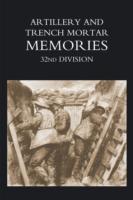EBOOK Artillery and Trench Mortar Memories - 32nd Division