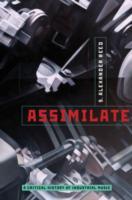 EBOOK Assimilate: A Critical History of Industrial Music