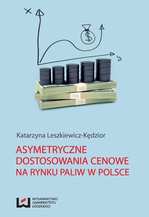EBOOK Asymetryczne dostosowania cenowe na rynku paliw w Polsce