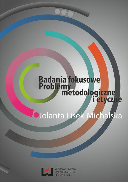 EBOOK Badania fokusowe. Problemy metodologiczne i etyczne