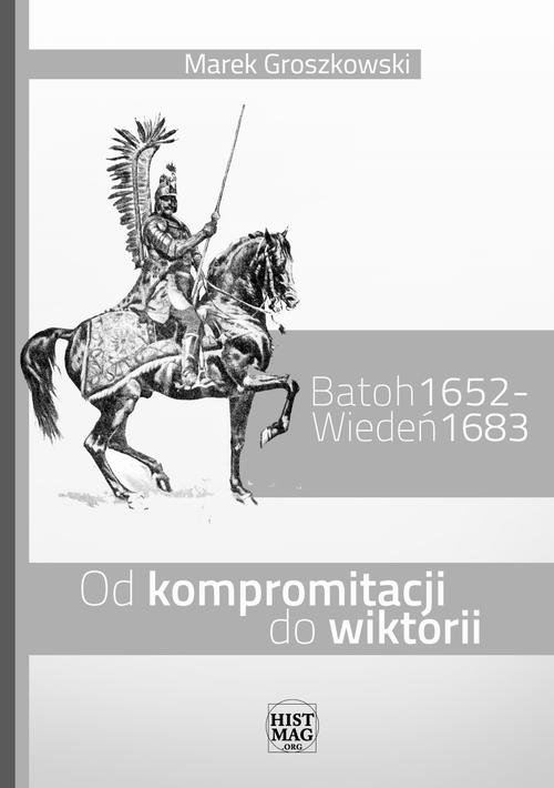 EBOOK Batoh 1652 – Wiedeń 1683. Od kompromitacji do wiktorii