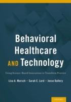 EBOOK Behavioral Health Care and Technology: Using Science-Based Innovations to Transform Practice
