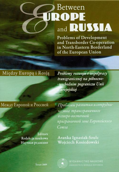 EBOOK Between Europe and Russia. Problems of Development and Transborder Co-operation in North-Eastern Borderland of the European Union