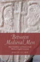 EBOOK Between Medieval Men Male Friendship and Desire in Early Medieval English Literature