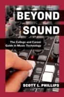EBOOK Beyond Sound: The College and Career Guide in Music Technology