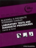 EBOOK Blackwell's Five-Minute Veterinary Consult: Laboratory Tests and Diagnostic Procedures