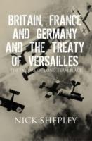 EBOOK Britain, France and Germany and the Treaty of Versailles