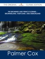 EBOOK Brownies and Prince Florimel - Brownieland, Fairyland, and Demonland - The Original Classic Ed