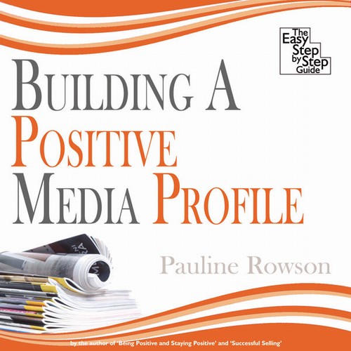 EBOOK Building a Positive Media Profile