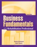 EBOOK Business Fundamentals for the Rehabilitation Professional, Second Edition