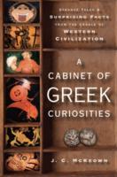 EBOOK Cabinet of Greek Curiosities: Strange Tales and Surprising Facts from the Cradle of Western Ci