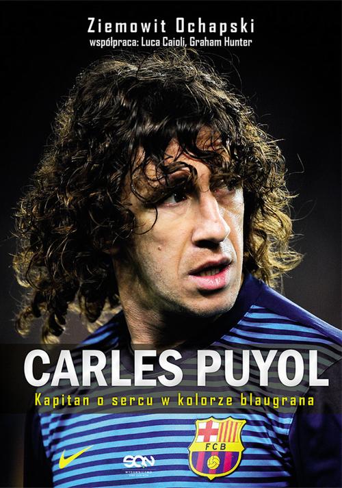 EBOOK Carles Puyol. Kapitan o sercu w kolorze blaugrana