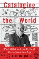 EBOOK Cataloging the World: Paul Otlet and the Birth of the Information Age