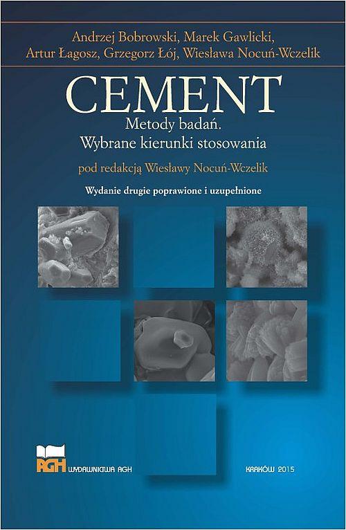 EBOOK Cement. Metody badań. Wybrane kierunki stosowania
