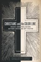 EBOOK Christians and the Color Line: Race and Religion after Divided by Faith
