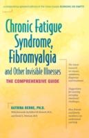 EBOOK Chronic Fatigue Syndrome, Fibromyalgia, and Other Invisible Illnesses