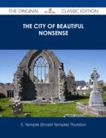 EBOOK City of Beautiful Nonsense - The Original Classic Edition