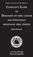 EBOOK Clinician's Guide Diagnosis of Oral Cancer and Potentially Malignant Oral Lesions