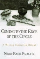 EBOOK Coming to the Edge of the Circle A Wiccan Initiation Ritual
