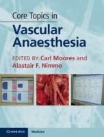 EBOOK Core Topics in Vascular Anaesthesia