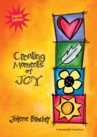 EBOOK Creating Moments of Joy for the Person with Alzheimer's or Dementia