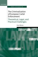 EBOOK Criminalization of European Cartel Enforcement: Theoretical, Legal, and Practical Challenges