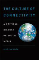 EBOOK Culture of Connectivity: A Critical History of Social Media