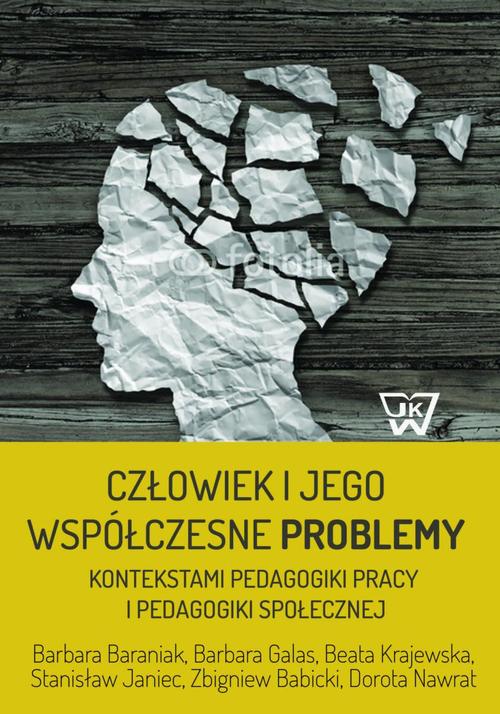 EBOOK Człowiek i jego współczesne problemy kontekstami pedagogiki pracy i pedagogiki społecznej