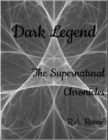 EBOOK Dark Legend: The Supernatural Chronicles