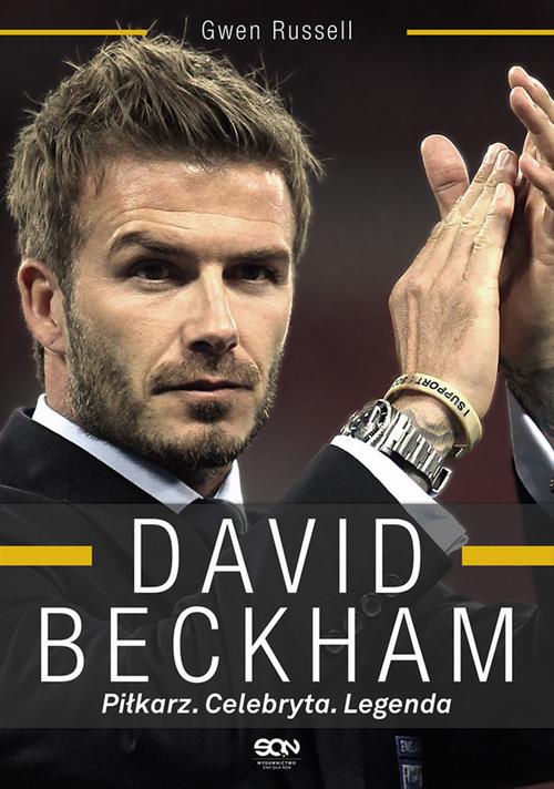 EBOOK David Beckham. Piłkarz. Celebryta. Legenda