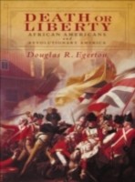 EBOOK Death or Liberty African Americans and Revolutionary America