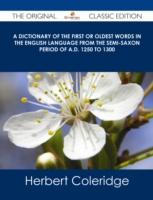 EBOOK Dictionary of the First or Oldest Words in the English Language From the Semi-Saxon Period of