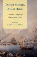 EBOOK Distant Markets, Distant Harms: Economic Complicity and Christian Ethics