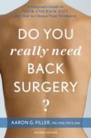 EBOOK Do You Really Need Back Surgery?: A Surgeon's Guide to Neck and Back Pain and How to Choose Yo