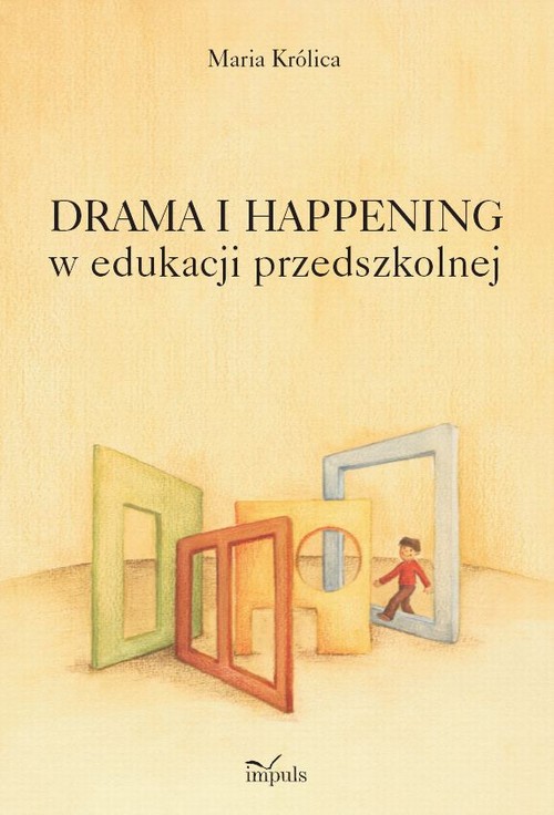 EBOOK Drama i happening w edukacji przedszkolnej
