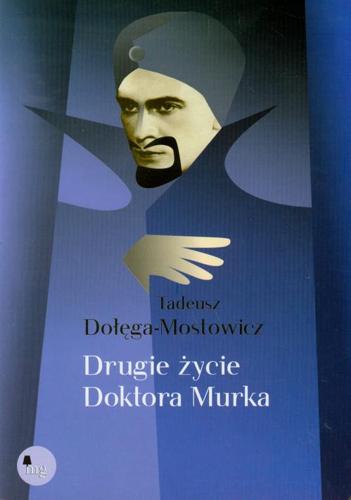 EBOOK Drugie życie doktora Murka - Tadeusz Dołęga Mostowicz