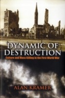 EBOOK Dynamic of Destruction Culture and Mass Killing in the First World War