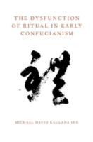 EBOOK Dysfunction of Ritual in Early Confucianism