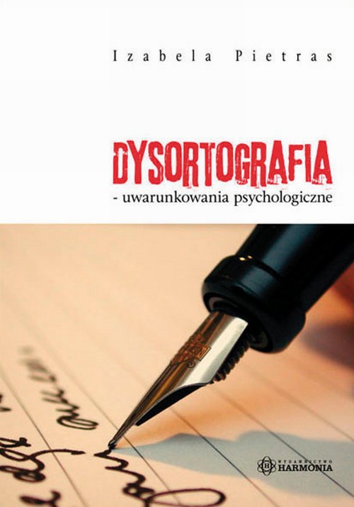 EBOOK Dysortografia uwarunkowania psychologiczne