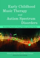 EBOOK Early Childhood Music Therapy and Autism Spectrum Disorders