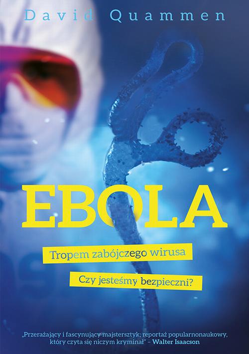 EBOOK Ebola. Tropem zabójczego wirusa