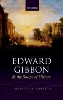 EBOOK Edward Gibbon and the Shape of History