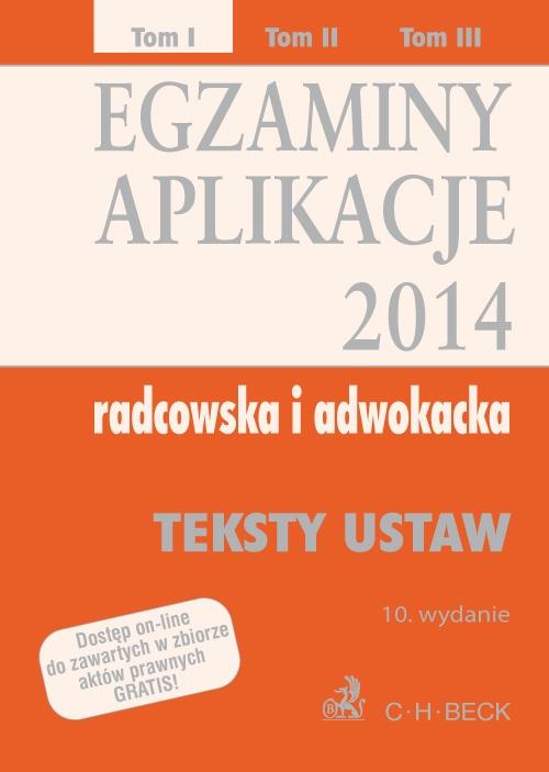 EBOOK Egzaminy Aplikacje 2014 radcowska i adwokacka tom 1